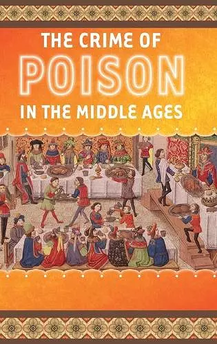 The Crime of Poison in the Middle Ages cover