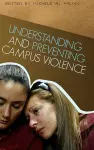 Understanding and Preventing Campus Violence cover