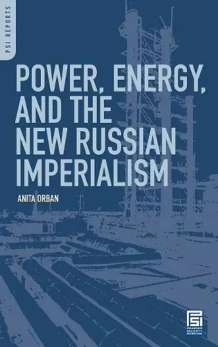 Power, Energy, and the New Russian Imperialism cover