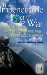 The Impenetrable Fog of War cover