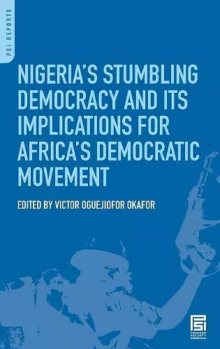 Nigeria's Stumbling Democracy and Its Implications for Africa's Democratic Movement cover