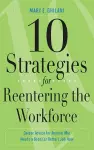 10 Strategies for Reentering the Workforce cover