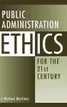 Public Administration Ethics for the 21st Century cover