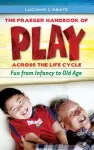 The Praeger Handbook of Play across the Life Cycle cover