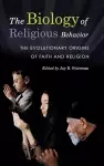The Biology of Religious Behavior cover