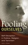 Fooling Ourselves cover