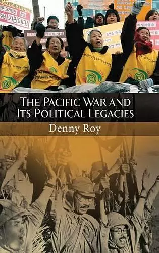 The Pacific War and Its Political Legacies cover