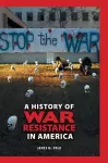 A History of War Resistance in America cover