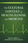 The Cultural Context of Health, Illness, and Medicine cover