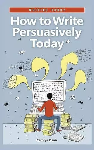 How to Write Persuasively Today cover