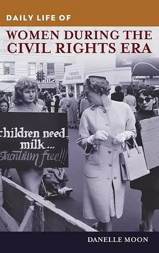 Daily Life of Women during the Civil Rights Era cover