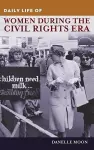 Daily Life of Women during the Civil Rights Era cover