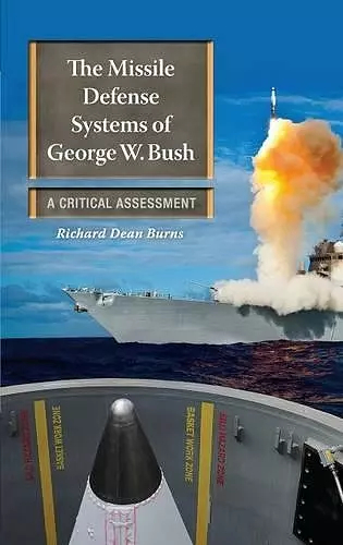 The Missile Defense Systems of George W. Bush cover