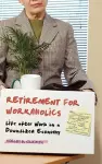 Retirement for Workaholics cover