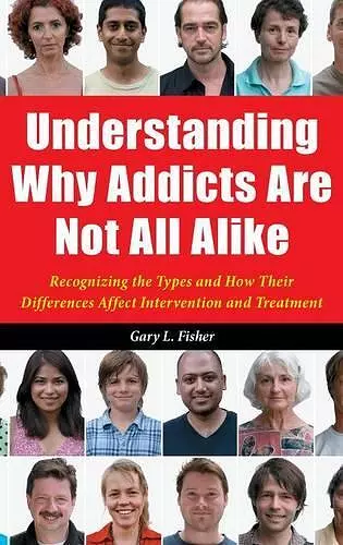 Understanding Why Addicts Are Not All Alike cover