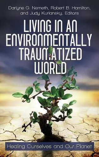 Living in an Environmentally Traumatized World cover