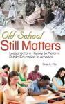 Old School Still Matters cover