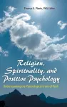 Religion, Spirituality, and Positive Psychology cover