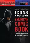 Icons of the American Comic Book cover