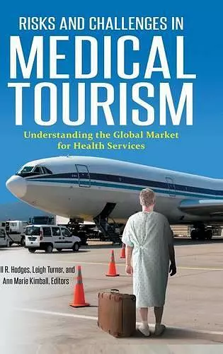 Risks and Challenges in Medical Tourism cover