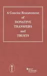 A Concise Restatement of Donative Transfers and Trusts cover