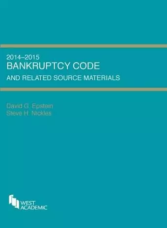 Bankruptcy Code and Related Source Materials, 2014-2015 cover