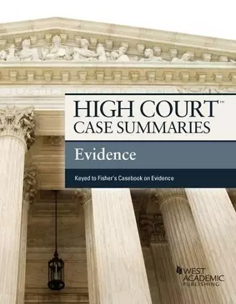 High Court Case Summaries on Evidence, Keyed to Fisher cover