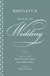 Bartlett's Words For The Wedding cover