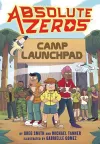 Absolute Zeros: Camp Launchpad (A Graphic Novel) cover