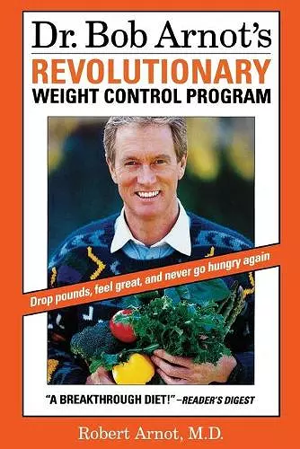 Dr. Bob Arnot's Revolutionary Weight Control Program cover