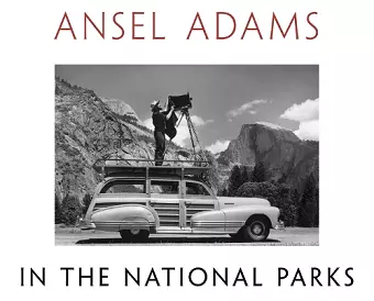 Ansel Adams in the National Parks cover