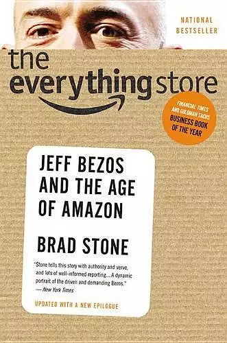 THE EVERYTHING STORE : JEFF BEZOS AND THE AGE OF AMAZON cover