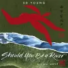 Should You Be a River cover