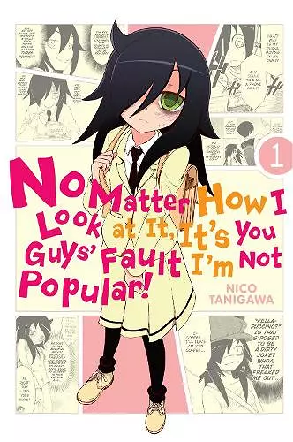 No Matter How I Look At It, It's You Guys' Fault I'm Not Popular, Vol. 1 cover