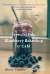 The Irresistible Blueberry Bakeshop & Cafe cover