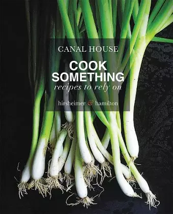 Canal House: Cook Something cover
