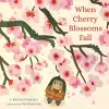 When Cherry Blossoms Fall cover