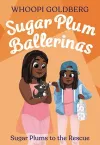 Sugar Plum Ballerinas: Sugar Plums to the Rescue! cover