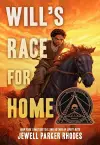 Will’s Race for Home (Coretta Scott King Author Award Winner) cover