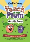 Peach and Plum: Here We Come! cover