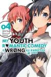 My Youth Romantic Comedy Is Wrong, As I Expected @ comic, Vol. 4 (Manga) cover