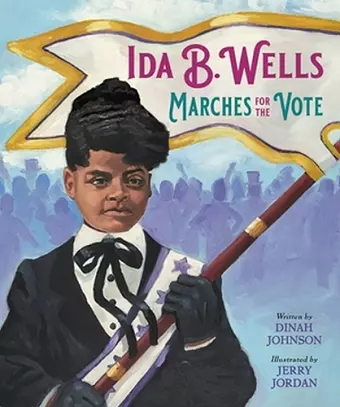 Ida B. Wells Marches for the Vote cover