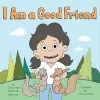 I Am a Good Friend cover