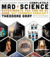 Theodore Gray's Completely Mad Science cover