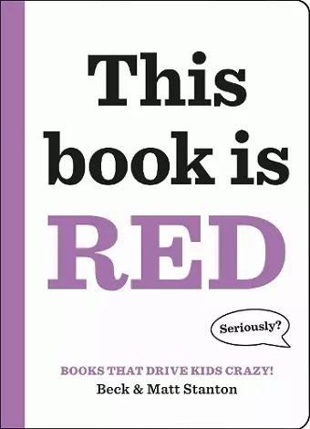 Books That Drive Kids CRAZY!: This Book Is Red cover