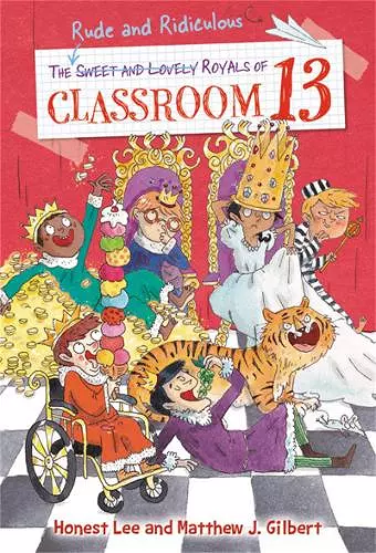 The Rude and Ridiculous Royals of Classroom 13 cover