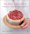 Maison Kayser's French Pastry Workshop cover
