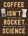 Coffee Isn't Rocket Science cover