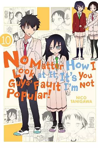 No Matter How I Look at It, It's You Guys' Fault I'm Not Popular!, Vol. 10 cover