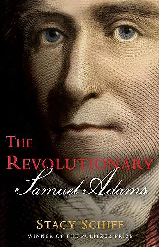 The Revolutionary: Samuel Adams cover